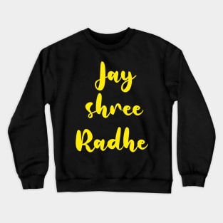 Jai shree radhe Crewneck Sweatshirt